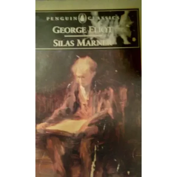 Silas Marner: The Weaver of Raveloe (The ^AWorld's Classics) - George Eliot