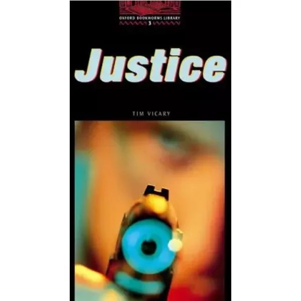 The Oxford Bookworms Library: Stage 3: 1,000 HeadwaysJustice - Tim Vicary, Tricia Hedge, Jennifer Basset