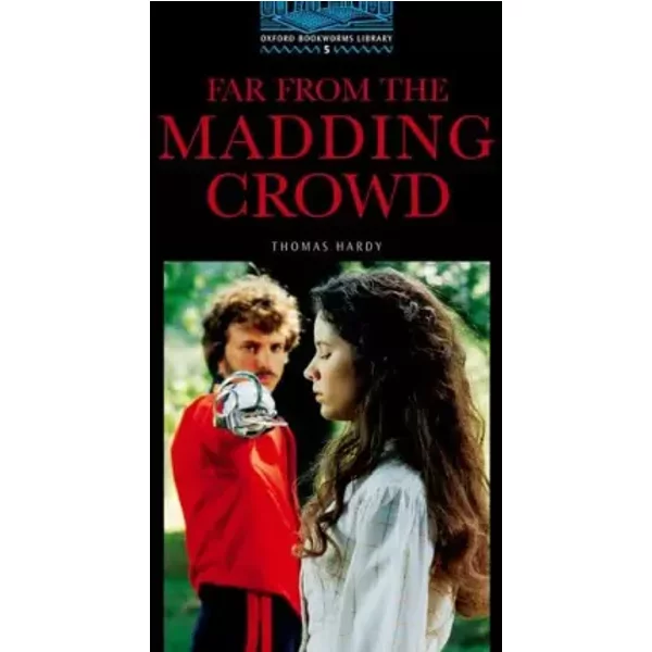 The Oxford Bookworms Library: Stage 5: 1,800 HeadwordsFar from the Madding Crowd - Thomas Hardy, Tricia Hedge, Jennifer Bassett