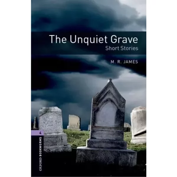 Oxford Bookworms Library: The Unquiet Grave - Short Stories: Level 4: 1400-Word Vocabulary (Oxford Bookworms Library: Stage 4) - M.R James-image
