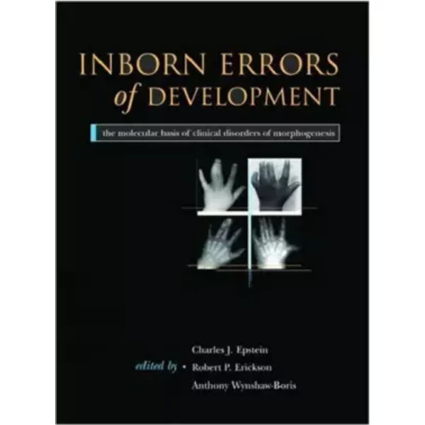 Inborn Errors Of Development: The Molecular Basis Of Clinical Disorders On Morphogenesis - Charles J. Epstein-image