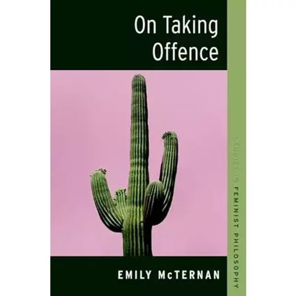 On Taking Offence (STUDIES IN FEMINIST PHILOSOPHY SERIES) - MCTERNAN