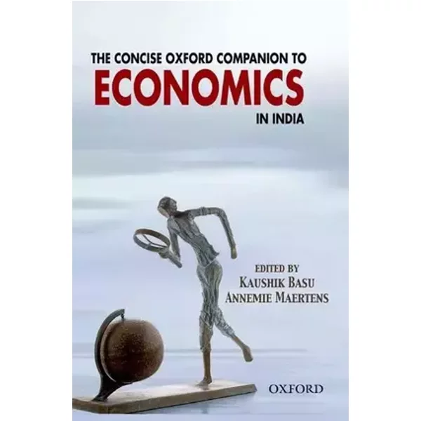 The Concise Oxford Companion to Economics in India - Kaushik Basu, Annemie Maertens