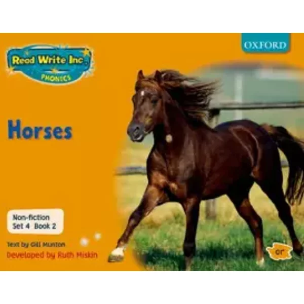 Read Write Inc. Phonics: RWI Non-fiction Set 4 (Orange): Horses - Book 2 - Gill Munton, Ruth Miskin