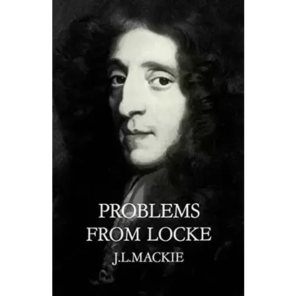 Problems from Locke - J. L. Mackie