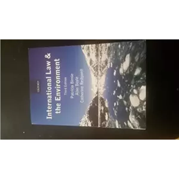 International Law and the Environment - Patricia Birnie, Alan Boyle, Catherine Redgwell
