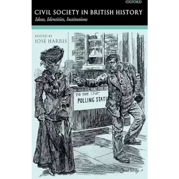 Civil Society in British History: Ideas, Identities, Institutions