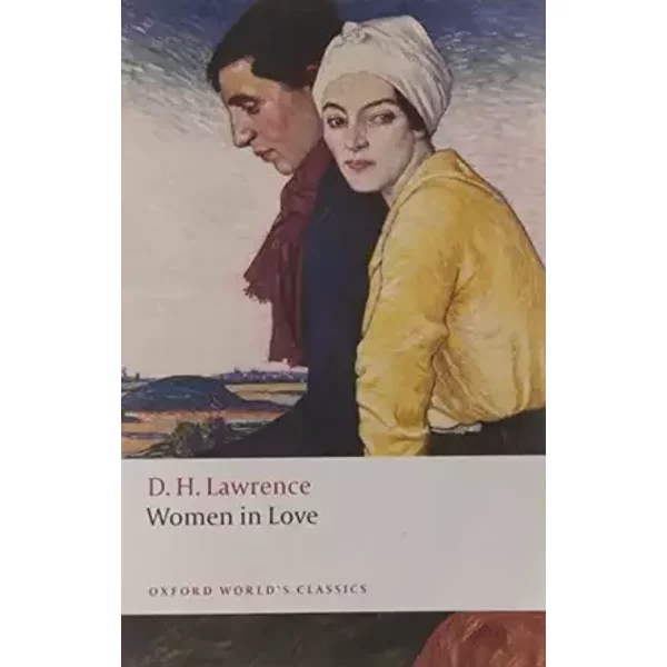 Women in Love (Oxford World's Classics) - D. H. Lawrence
