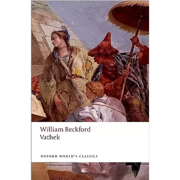 Vathek (Oxford World's Classics) - William Beckford