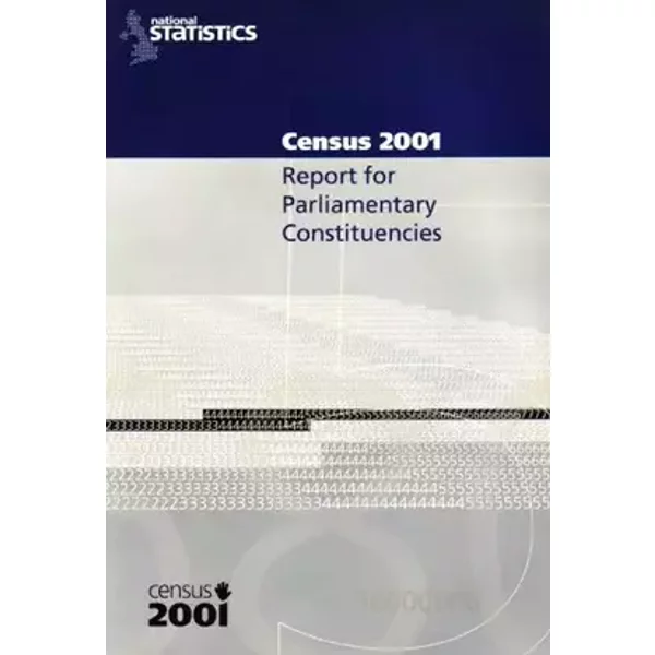 2001 Census Report for Parlimentary Constituencies: Report For Parliamentary Constituencies. - NA NA