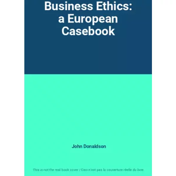 Business Ethics: A European Casebook - John Donaldson-image