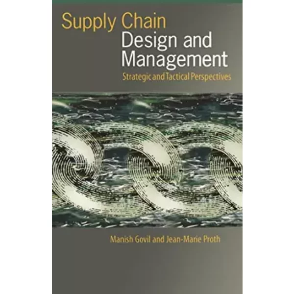 Supply Chain Design And Management: Strategic And Tactical Perspectives - Manish Govil Et Jean-Marie Proth-image