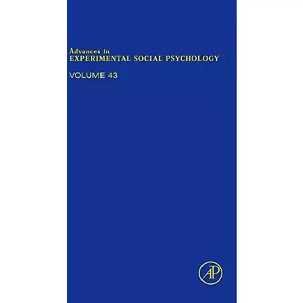 Advances in Experimental Social Psychology (Volume 41) - Zanna