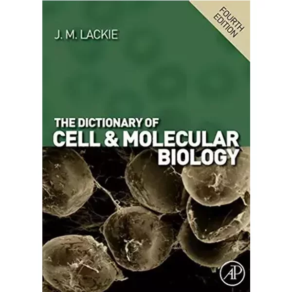 The Dictionary of Cell & Molecular Biology