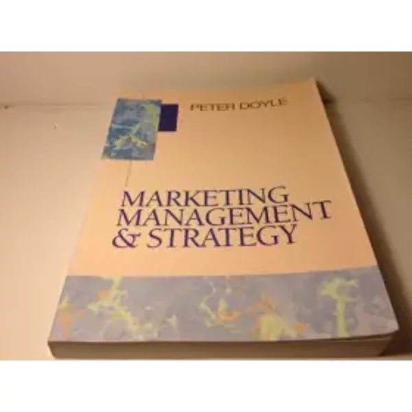 Marketing Management and Strategy - Peter Doyle