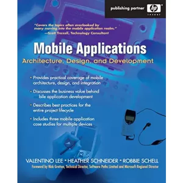 Mobile Applications: Architecture, Design, and Development: Architecture, Design, and Development - Valentino Lee