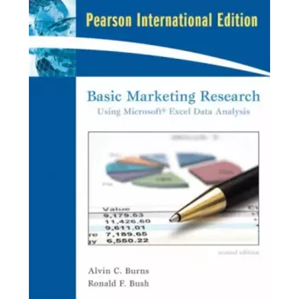 Basic Marketing Research Using Microsoft Excel Data Analysis: International Edition - Alvin C Burns, Ronald F. Bush