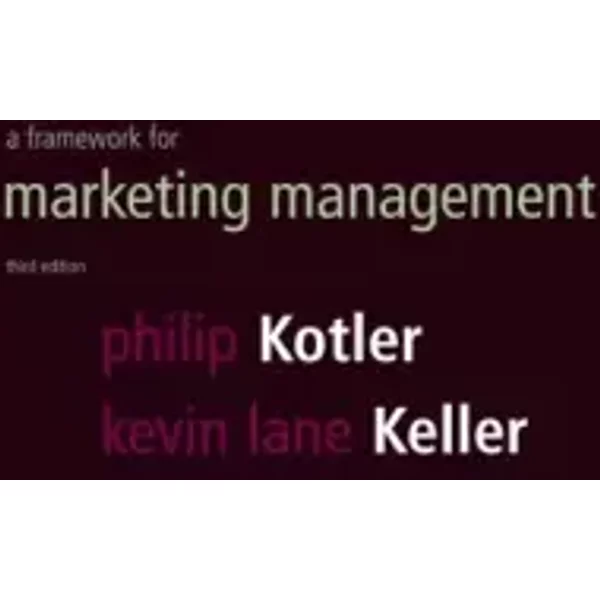Framework For Marketing Management: United States Edition - Philip T. Kotler, Kevin Lane Keller-image