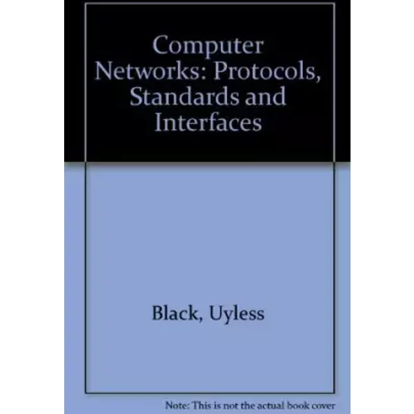 Computer Networks: Protocols, Standards and Interfaces - Uyless N. Black