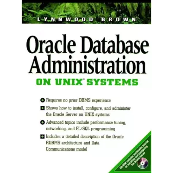 Oracle Database Administration for UNIX Systems (Bk/CD-ROM) - Lynnwood Brown