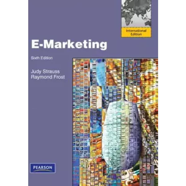E-Marketing: International Edition - Judy Strauss, Raymond Frost