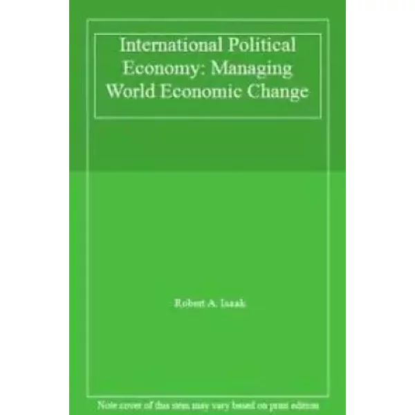 International Political Economy: Managing World Economic Change - Robert A. Isaak-image