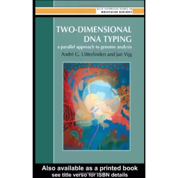 Two-Dimensional DNA Typing: A Parallel Approach to Genome Analysis - Andre G Uitterlinden