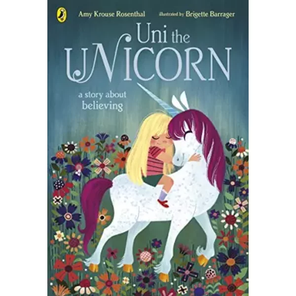 Uni The Unicorn - Amy Krouse Rosenthal and Brigette Barrager