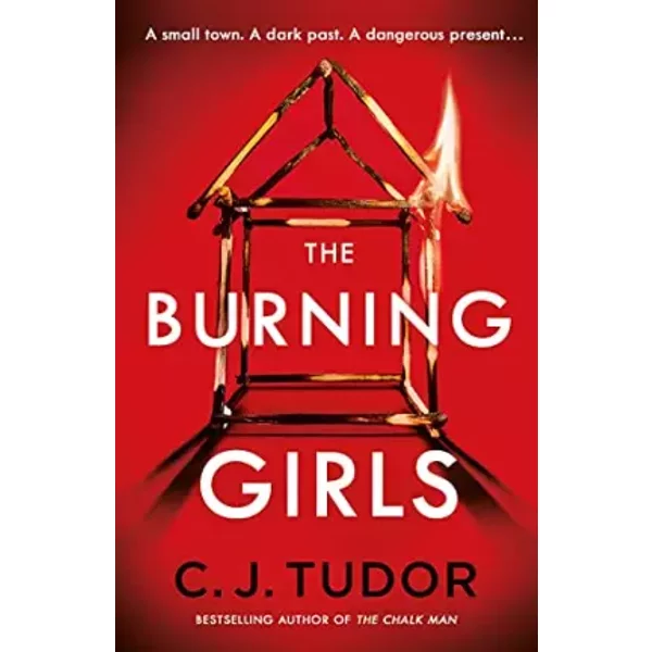 The Burning Girls - C.J. Tudor