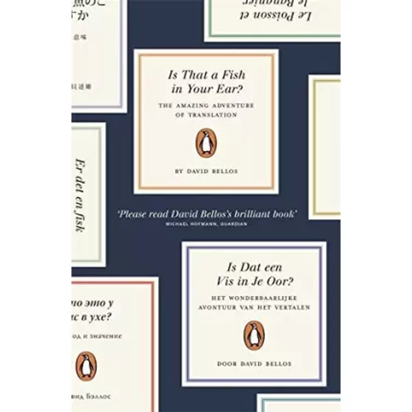 Is That A Fish In Your Ear?: Translation And The Meaning Of Everything - David Bellos-image