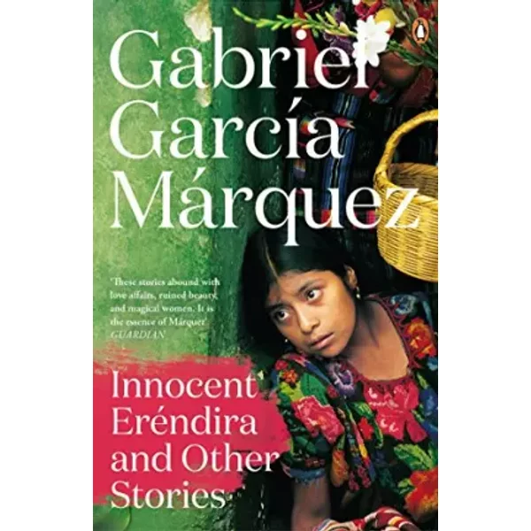 Innocent Erendira and Other Stories - Gabriel Garcia Marquez
