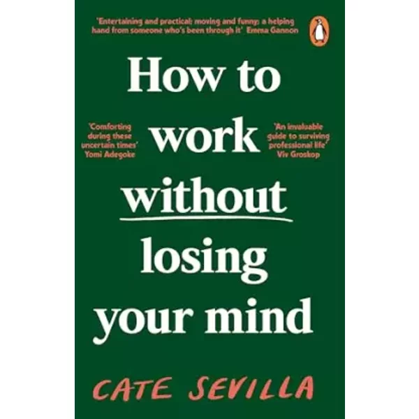 How To Work Without Losing Your Mind - Cate Sevilla-image