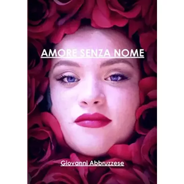 AMORE SENZA NOME (Italian Edition) - Giovanni Abbruzzese