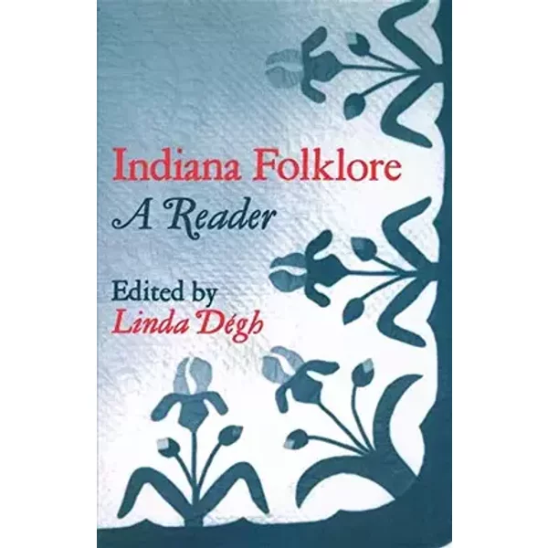 Indiana Folklore: A Reader