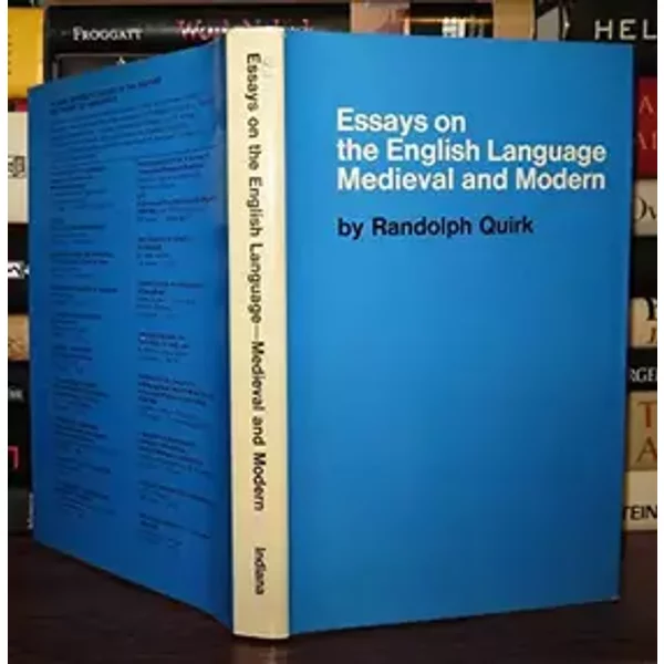 Essays on the English Language, Medieval and Modern. - Randolph Quirk