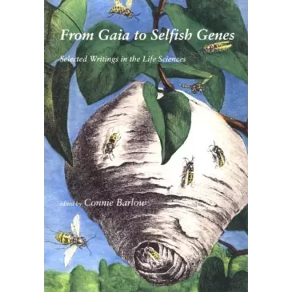 From Gaia to Selfish Genes: Selected Writings in the Life Sciences - Connie Barlow