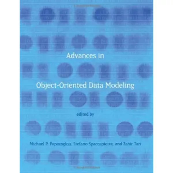 Advances in Object–Oriented Data Modeling - Michael P Papazoglou