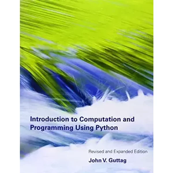 Introduction to Computation and Programming Using Python - John V. Guttag