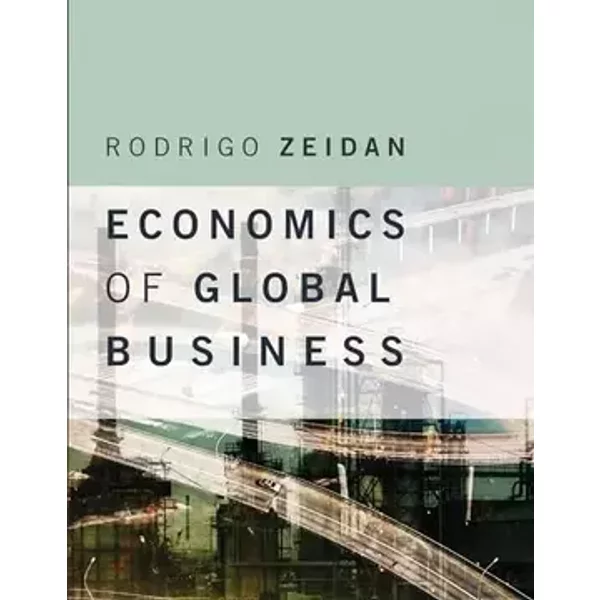 Economics of Global Business (Mit Press) - Rodrigo Zeidan