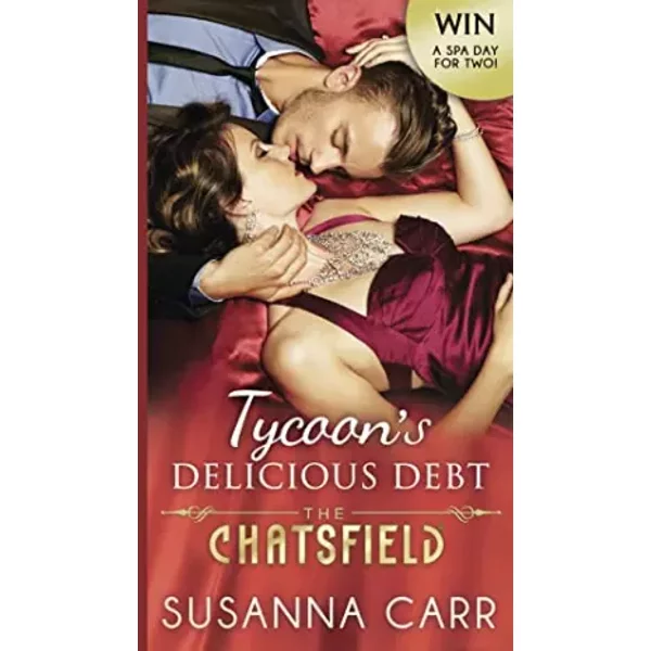 Tycoon's Delicious Debt (The Chatsfield) - Susanna Carr