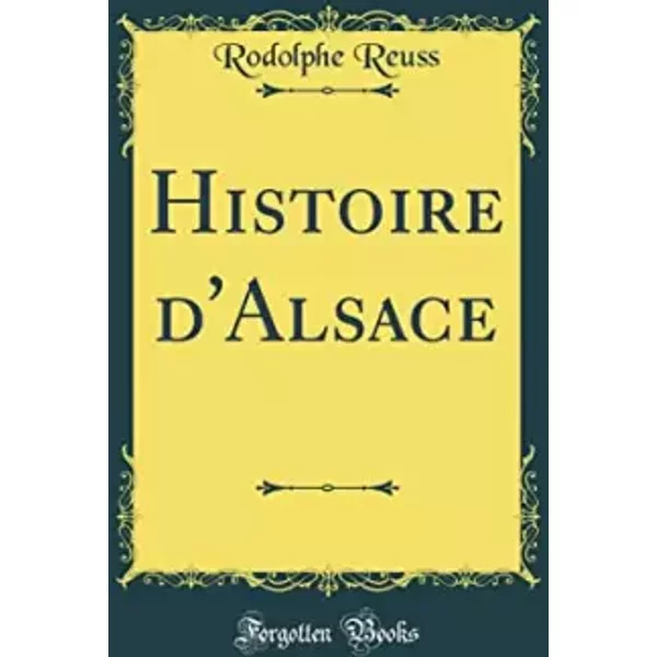 Histoire d'Alsace (Classic Reprint) - Rodolphe Reuss