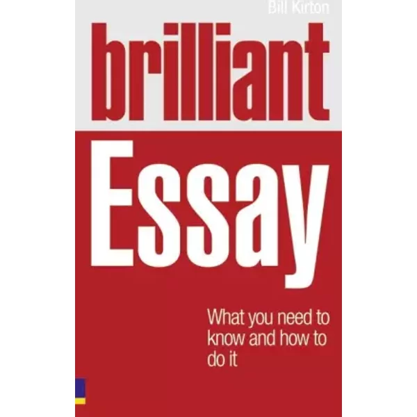 Brilliant Essay: What You Need To Know & How To Do It - Bill Kirton-image