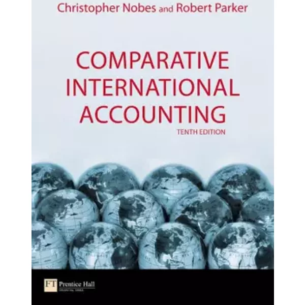 Comparative International Accounting - Christopher Nobes, Robert B. Parker