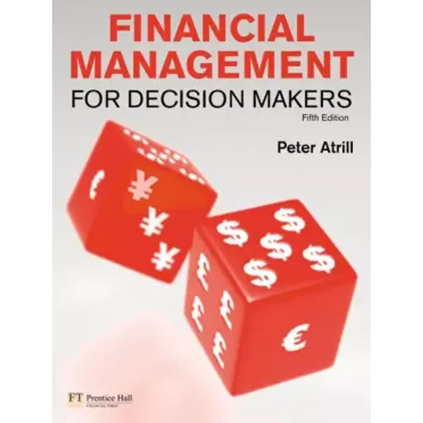 Financial Management for Decision Makers - Peter Atrill