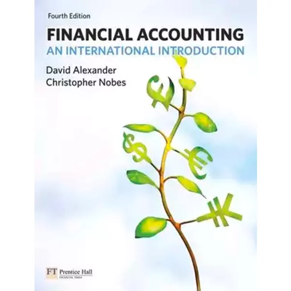 Financial Accounting: An International Introduction - David Alexander, Christopher Nobes