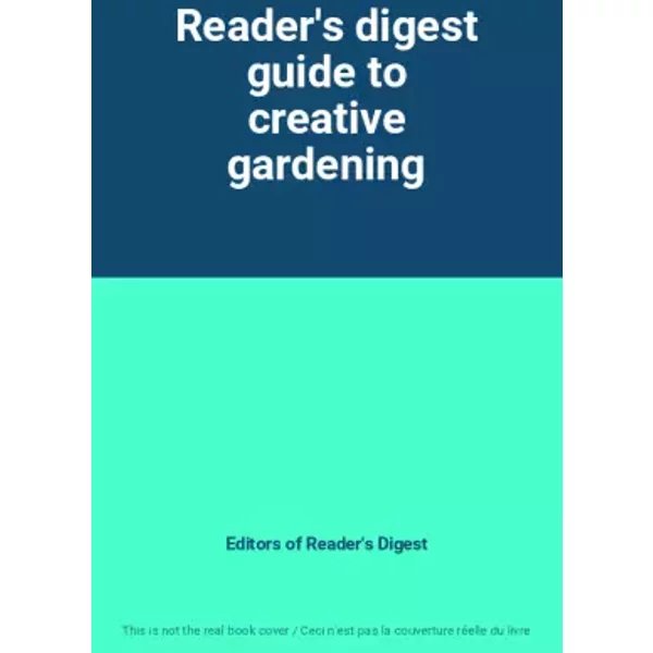 Reader's Digest Guide To Creative Gardening - Editors Of Reader's Digest-image