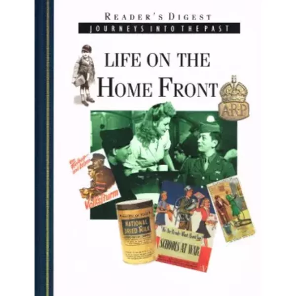 Reader's Digest Journeys Into The Past: Life On The Home Front (Journeys Into The Past) - Tim. Healey-image