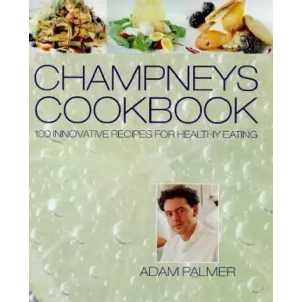 Champneys Cookbook - Adam Palmer