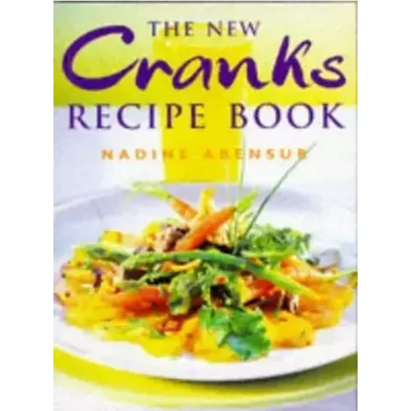 The New Cranks Recipe Book - Nadine Abensur