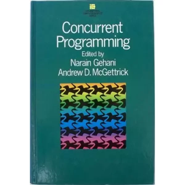 Concurrent Programming - Narain Gehani, Andrew D. McGettrick